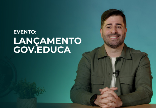 Lançamento da Plataforma Gov.Educa